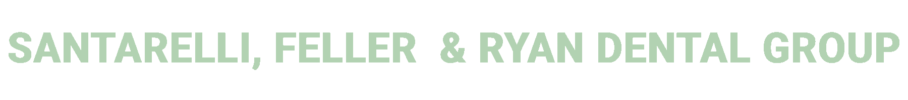 Santarelli, Feller & Ryan Dental Group